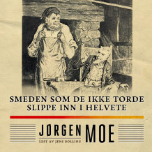 Smeden som de ikke torde slippe inn i helvete av Jørgen Moe (Nedlastbar lydbok)