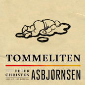 Tommeliten av Peter Christen Asbjørnsen (Nedlastbar lydbok)