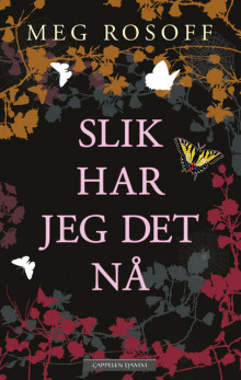 Slik har jeg det nå av Meg Rosoff (Ebok)