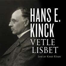 Vetle-Lisbet av Hans E. Kinck (Nedlastbar lydbok)