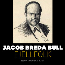 Fjellfolk av Jacob Breda Bull (Nedlastbar lydbok)