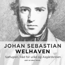 Sjøfuglen, Råd for uråd og Asgårdsreien av Johan Sebastian Welhaven (Nedlastbar lydbok)