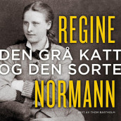 Den grå katt og den sorte av Regine Normann (Nedlastbar lydbok)