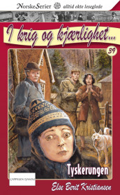 Tyskerungen av Else Berit Kristiansen (Heftet)