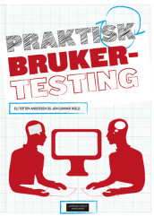 Praktisk brukertesting av Eli Toftøy-Andersen og Jon Gunnar Wold (Ebok)