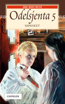 Uønsket av Anne Marie Meyer (Ebok)