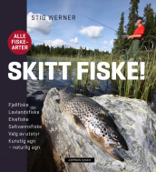 Skitt fiske! av Stig Werner (Innbundet)