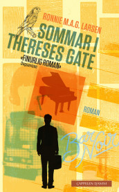 Sommar i Thereses gate av Ronnie M.A.G. Larsen (Heftet)