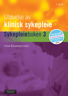 Utøvelse av klinisk sykepleie av Unni Knutstad (Innbundet)