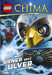 LEGO® LEGENDS OF CHIMA™ - Ørner mot ulver av Greg Farshtey (Innbundet)