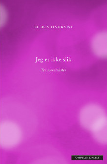 Jeg er ikke slik av Ellisiv Lindkvist (Heftet)