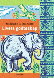 Livets godteskap av Alexander McCall Smith (Ebok)