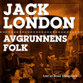 Avgrunnens folk av Jack London (Nedlastbar lydbok)