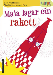 Kaleido Les Nivå 3 Maia lagar ein rakett av Bjørn Arild Ersland (Heftet)