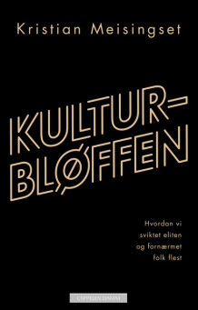 Kulturbløffen av Kristian Meisingset (Ebok)