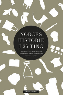 Norges historie i 25 ting av Hallvard Notaker (Innbundet)