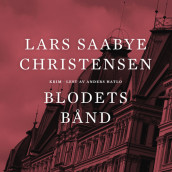 Blodets bånd av Lars Saabye Christensen (Nedlastbar lydbok)