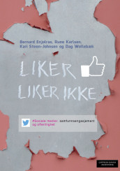 Liker - liker ikke av Bernard Enjolras, Rune Karlsen, Kari Steen-Johnsen og Dag Wollebæk (Ebok)