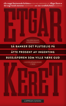 Så banker det plutselig på, Åtte prosent av ingenting & Bussjåføren som ville være Gud av Etgar Keret (Heftet)