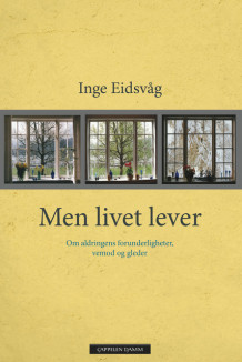 Men livet lever av Inge Eidsvåg (Innbundet)