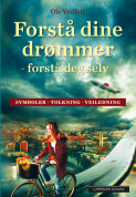 Omslag - Forstå dine drømmer, forstå deg selv