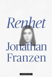 Renhet av Jonathan Franzen (Innbundet)