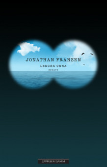 Lenger unna av Jonathan Franzen (Ebok)