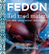 Tid med maten av Fedon Alexander Lindberg (Innbundet)