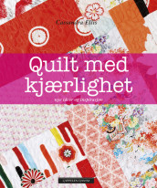 Quilt med kjærlighet av Cassandra Ellis (Innbundet)