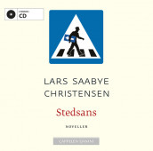 Stedsans av Lars Saabye Christensen (Lydbok-CD)