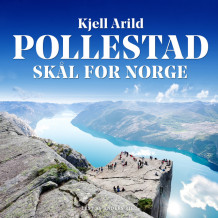 Skål for Norge av Kjell Arild Pollestad (Nedlastbar lydbok)