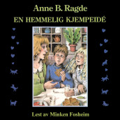 En hemmelig kjempeidé av Anne Birkefeldt Ragde (Nedlastbar lydbok)