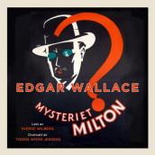 Mysteriet Milton av Edgar Wallace (Nedlastbar lydbok)