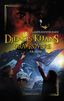 Djengis Khans gravrøvere av P. B. Kerr (Ebok)