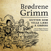 Gutten som ville lære å grøsse av Jacob Grimm (Nedlastbar lydbok)