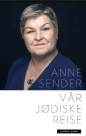 Vår jødiske reise av Anne Sender (Ebok)