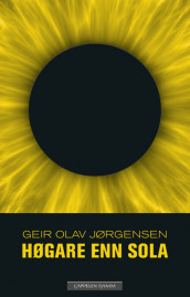 Høgare enn sola av Geir Olav Jørgensen (Ebok)