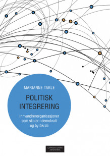 Politisk integrering av Marianne Takle (Heftet)