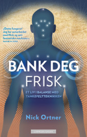 Bank deg frisk av Nick Ortner (Heftet)