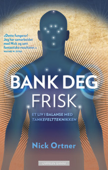 Bank deg frisk av Nick Ortner (Heftet)