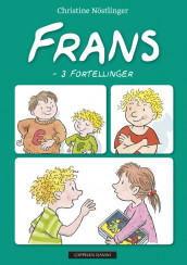 Frans - 3 fortellinger i én bok av Christine Nöstlinger (Innbundet)