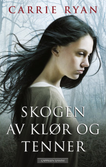 Skogen av klør og tenner av Carrie Ryan (Ebok)