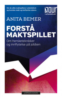 Forstå maktspillet av Anita Bemer Korsvold (Heftet)