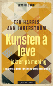 Kunsten å leve - jakten på mening av Ann Lagerström (Heftet)