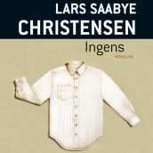 Ingens av Lars Saabye Christensen (Nedlastbar lydbok)