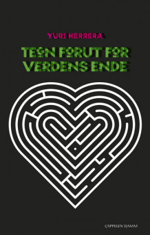 Tegn forut for verdens ende av Yuri Herrera (Ebok)