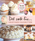 Omslag - Det søte liv - Kristines favoritter - kaker og desserter