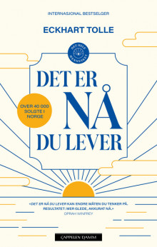 Det er nå du lever av Eckhart Tolle (Ebok)