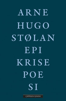 Epikrisepoesi av Arne Hugo Stølan (Heftet)