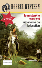 To mistenkte viser vei/Indianerne på krigsstien av Jackson Cole (Heftet)